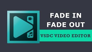 How to apply a fade infade out effect in VSDC Free Video Editor [upl. by Kacy729]