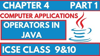 OPERATORS  CHAPTER 4 PART 1  ICSE CLASS 9  COMPUTER APPLICATION [upl. by Ardussi]