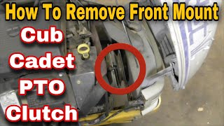 How To Remove Front Mount Cub Cadet PTO Clutch [upl. by Yrrol]