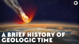 A Brief History of Geologic Time [upl. by Lapotin]