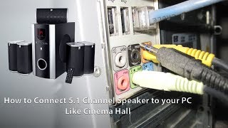 How to Connect 51 Channel Speaker to your PC Manually  Like Theater [upl. by Hamford721]