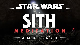 Sith Meditation  Star Wars Ambience [upl. by Eilrahs21]