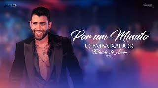 Gusttavo Lima  Por Um Minuto  Falando de Amor [upl. by Mace]