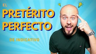 El PRETÉRITO PERFECTO en Español 👨🏼‍🏫 [upl. by Hiamerej]