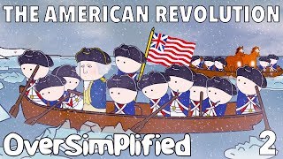 The American Revolution  OverSimplified Part 2 [upl. by Uok787]