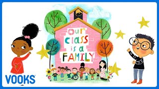 Our Class is a Family Read Aloud  Animated Kids Book  Vooks Narrated Storybooks [upl. by Cut]