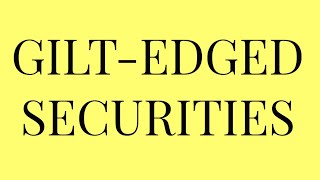 GILT EDGED SECURITIES [upl. by Novej765]