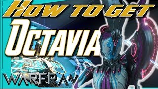 OCTAVIA  How to Get All Parts Warframe [upl. by Acenes479]