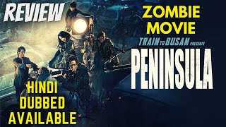 Peninsula 2020  Review  Train to Busan 2 Hindi Dubbed Zombie Movie [upl. by Willamina627]