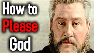 How to Please God  Charles Spurgeon Sermons [upl. by Bratton]