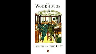 PG Wodehouse  Psmith in the City 1910 Audiobook Complete amp Unabridged [upl. by Dinin]