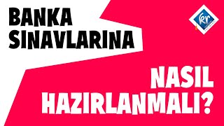 Banka Sınavlarına Nasıl Hazırlanmalı [upl. by Armalla598]