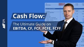 Cash Flow The Ultimate Guide on EBITDA CF FCF FCFE FCFF [upl. by Bambi]