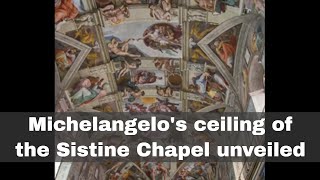 1st November 1512 Michelangelos ceiling of the Sistine Chapel unveiled [upl. by Evreh629]