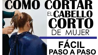 CORTE CORTO DE MUJER MODERNO FÁCIL PASO APASOHOW TO CUT THE SHORT HAIR OF EASY LADY [upl. by Alake]