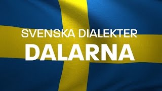 Svenska Dialekter – Dalmål Voice To Me [upl. by Winfred]