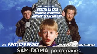 Sám doma  po romanes 2019 Gipsy short funny dubbing po rómsky [upl. by Quigley]