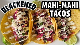 Blackened MahiMahi Fish Tacos [upl. by Bret]