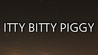 Nicki Minaj  Itty Bitty Piggy Lyrics [upl. by Ariane]