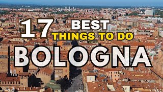 17 BEST THINGS to Do in BOLOGNA  Bologna Travel Guide [upl. by Assadah]