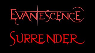 Evanescence  Surrender Lyrics Demo [upl. by Aneeras]