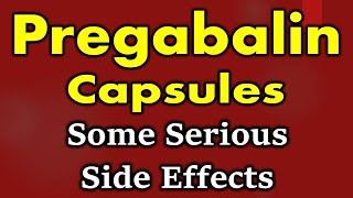 Pregabalin serious side effects  serious side effects of pregabalin capsules [upl. by Isewk]