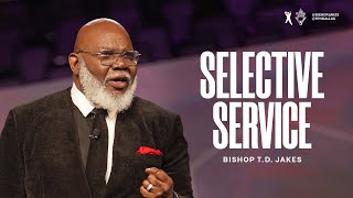 Selective Service  Bishop TD Jakes [upl. by Irah]