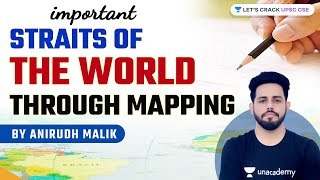 Important Straits of the World through Mapping  UPSC CSE  Anirudh Malik [upl. by Older]