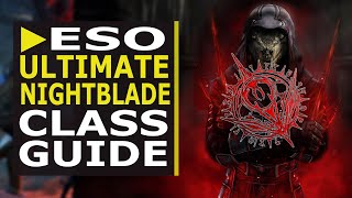 ESO Ultimate Nightblade Class Guide 2021 Beginner Builds amp Complete Overview [upl. by Tiler]