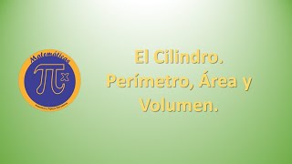 Cilindro Perimetro Area y Volumen [upl. by Ahsii]