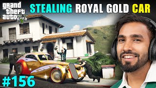 I STOLE A ROYAL GOLD CAR  GTA 5 GAMEPLAY 156 [upl. by Switzer546]