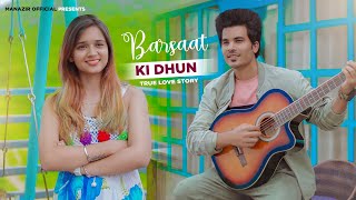 Barsaat Ki Dhun  True Love Story  New Hindi Song 2021  Jubin Nautial  Manazir Official [upl. by Adriell]