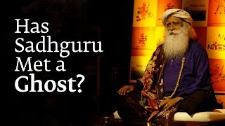 Has Sadhguru Met a Ghost [upl. by Ahsinal]