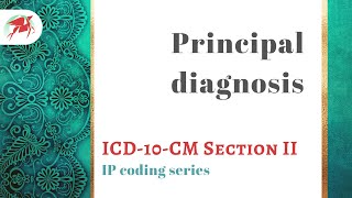 Principal diagnosis  ICD10CM guidelines for inpatient coding [upl. by Leontine]