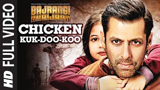 Chicken KukDooKoo FULL VIDEO Song  Mohit C Palak M Pritam  Salman Khan  Bajrangi Bhaijaan [upl. by Hamehseer378]