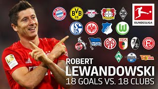 Robert Lewandowski  Best 18 Goals vs 18 Clubs [upl. by Sayer592]