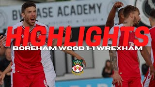 HIGHLIGHTS  Boreham Wood 11 Wrexham [upl. by Dorris]