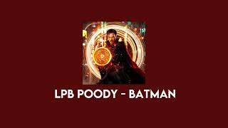 Lpb Poody  Batman edit audio [upl. by Amikehs]