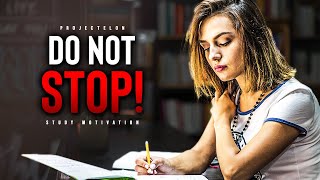 Successful Students DO NOT STOP  Powerful Study Motivation [upl. by Marcelo252]