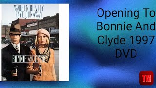 Opening To Bonnie And Clyde 1997 DVD [upl. by Avitzur]