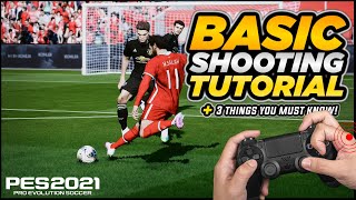 PES 2021  BASIC SHOOTING TUTORIAL  3 UNDERLYING GAME MECHANICS YOU NEED TO KNOW [upl. by Vashtia]