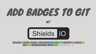 Add Badges to GitHub  Shields IO [upl. by Christan238]