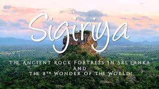 Sigiriya  The Ancient Rock Fortress In Sri Lanka [upl. by Zeculon]