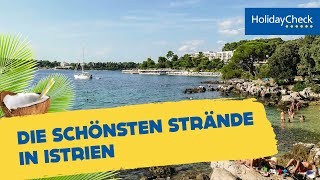 Die 10 schönsten Strände in Istrien Kroatien  HOLIDAYCHECK [upl. by Acinimod378]