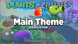 Main Theme Remaster ★ Plants vs Zombies [upl. by Muhammad454]