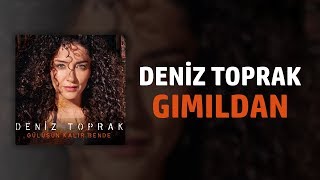 Deniz Toprak  Gımıldan [upl. by Garrett]