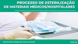 Processo de Esterilização de Materiais MédicosHospitalares [upl. by Ojeillib567]