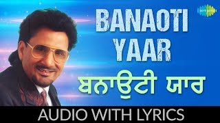 Banaoti Yaar with lyrics  ਬਨਾਉਟੀ ਯਾਰ  Kuldeep Manak  KS Narula  Ram Singh Dhillon [upl. by Aramo]