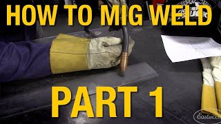 How To MIG Weld MIG Welding Basics Demo Part 1  Eastwood [upl. by Acilegna]