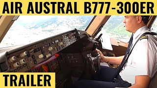 AIR AUSTRAL B777300ER  TRAILER  Cockpit Video  Flightdeck Action  Flights In The Cockpit [upl. by Antsirhc835]